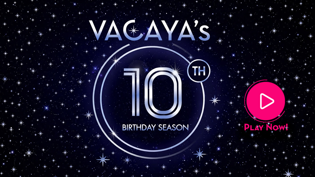 Video Thumbnail - VACAYA 10th Birthday - w button